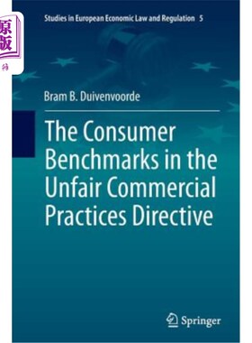 海外直订The Consumer Benchmarks in the Unfair Commercial Practices Directive 不公平商业行为指令中的消费者基准