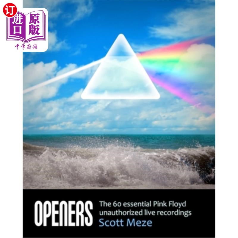 海外直订Openers: The 60 Essential Pink Floyd Unauthorized Live Recordings 开场白：60段重要的Pink Floyd现场录音
