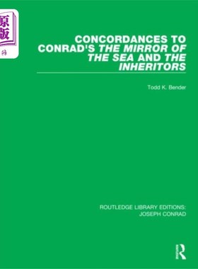 海外直订Concordances to Conrad's The Mirror of the Sea a... 康拉德的《海之镜》和《继承者》的索引