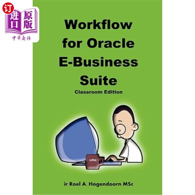 海外直订Workflow for Oracle E-Business Suite (Classroom Edition) Oracle电子商务套件工作流（课堂版）