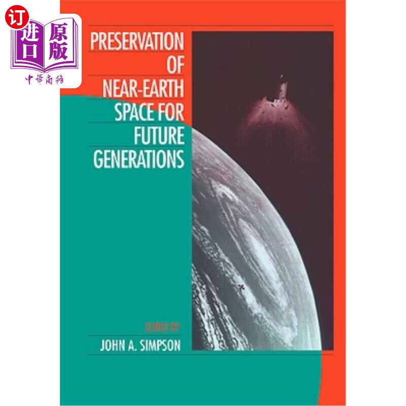 海外直订Preservation of Near-Earth Space for Future Generations 为子孙后代保护近地空间