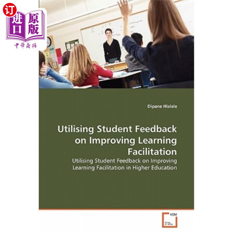 海外直订Utilising Student Feedback on Improving Learning Facilitation 利用学生反馈改进学习促进