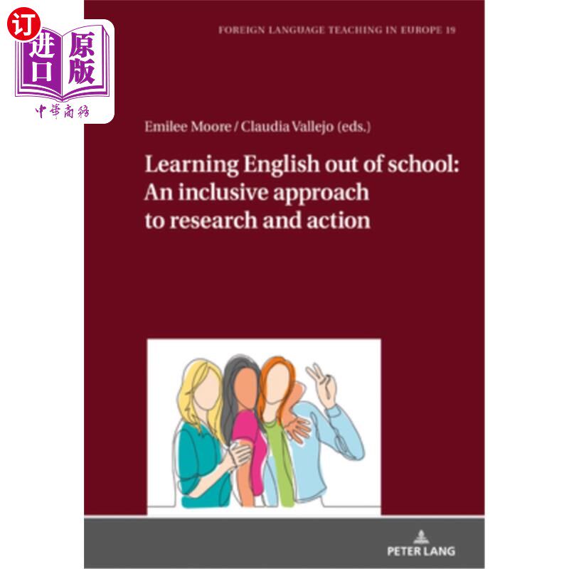 海外直订Learning English Out of School: An Inclusive Approach to Research and Action 校外英语学习:研究和行动的包容