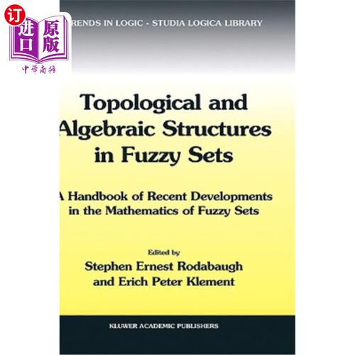 海外直订Topological and Algebraic Structures in Fuzzy Sets: A Handbook of Recent Develop 模糊集的拓扑和代数结构：模