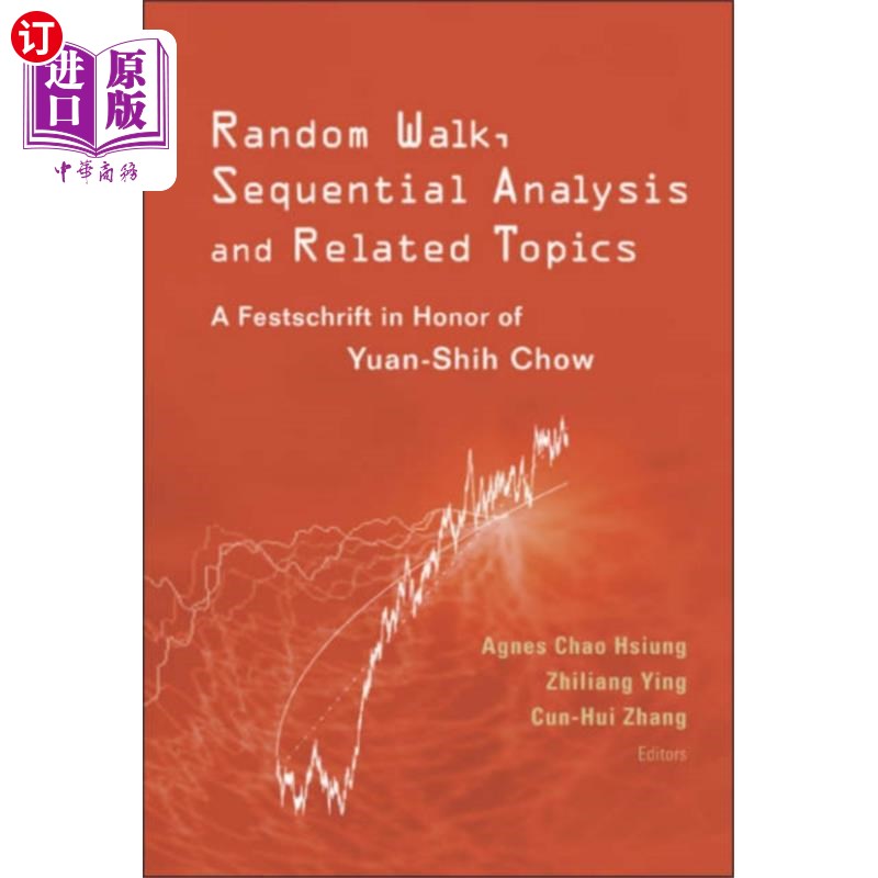 海外直订Random Walk, Sequential Analysis And Related Top... 随机漫步，序列分析和相关主题:纪念周元士的节日