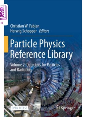 海外直订Particle Physics Reference Library: Volume 2: Detectors for Particles and Radiat 粒子物理参考图书馆:卷2:粒