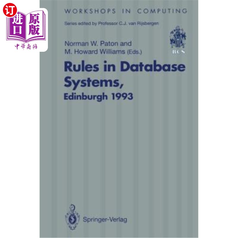 海外直订Rules in Database Systems: Proceedings of the 1st International Workshop on Rule 数据库系统规则:第一届数据
