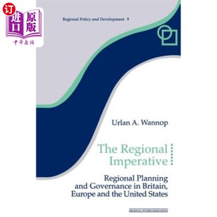 海外直订The Regional Imperative: Regional Planning and Governance in Britain, Europe and 地区当务之急：英国、欧洲和