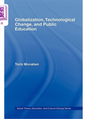 海外直订Globalization, Technological Change, and Public Education 全球化、技术变革和公共教育