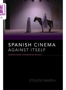 海外直订Spanish Cinema against Itself 反对自身的西班牙电影