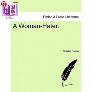海外直订A Woman-Hater. 讨厌女人的人。