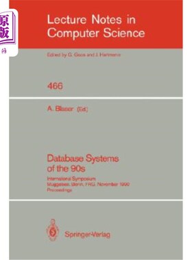 海外直订Database Systems of the 90s: International Symposium, Müggelsee, Berlin, Frg, No 90年代的数据库系统：国际研