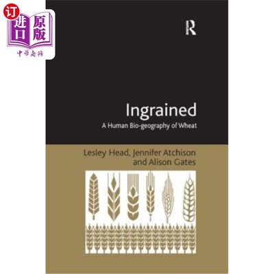 海外直订Ingrained: A Human Bio-geography of Wheat 根深蒂固的：小麦的人类生物地理学