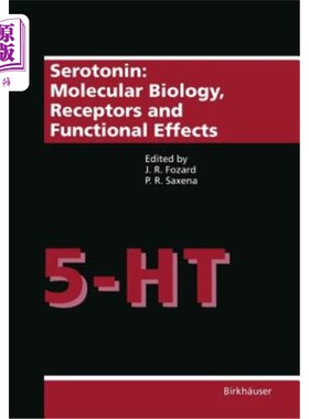 海外直订Serotonin: Molecular Biology, Receptors and Functional Effects 5-羟色胺：分子生物学、受体和功能效应