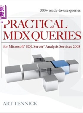 海外直订Practical MDX Queries: For Microsoft SQL Server Analysis Services 2008 实用的MDX查询：用于Microsoft