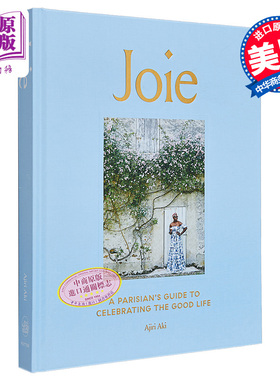 现货 乔伊 巴黎人庆祝美好生活的指南 Ajiri Aki 英文原版 Joie A Parisians Guide to Celebrating the Good Life【中商原版】