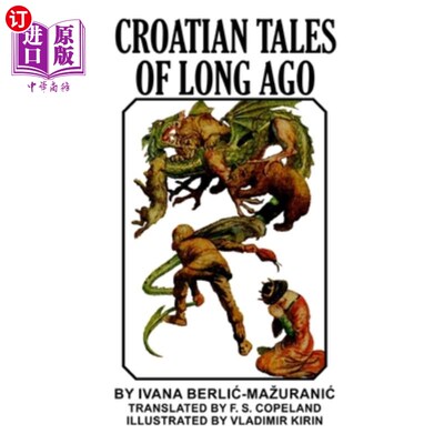 海外直订Croatian Tales of Long Ago 很久以前的克罗地亚故事