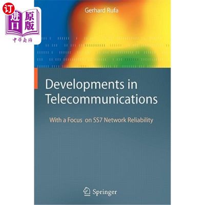 海外直订Developments in Telecommunications: With a Focus on Ss7 Network Reliability 电信的发展:七号信令的可靠性