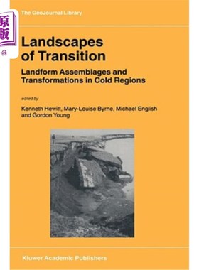 海外直订Landscapes of Transition: Landform Assemblages and Transformations in Cold Regio 过渡景观:寒冷地区的地貌组