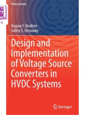 海外直订Design and Implementation of Voltage Source Converters in Hvdc Systems 高压直流系统中电压源变换器的设计与实现