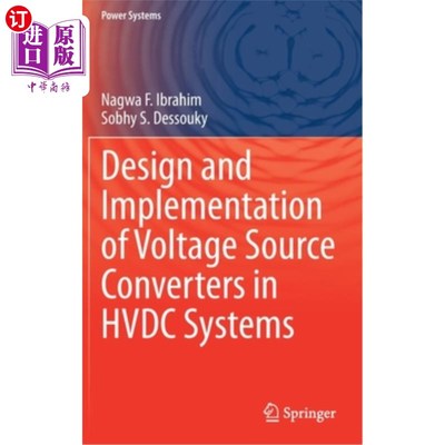 海外直订Design and Implementation of Voltage Source Converters in Hvdc Systems 高压直流系统中电压源变换器的设计与实现