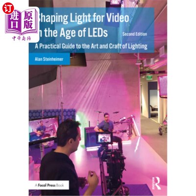 海外直订Shaping Light for Video in the Age of LEDs: A Practical Guide to the Art and Cra 在led时代塑造视频光:照明艺