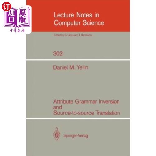 海外直订Attribute Grammar Inversion and Source-To-Source Translation 属性语法倒置与源到源翻译