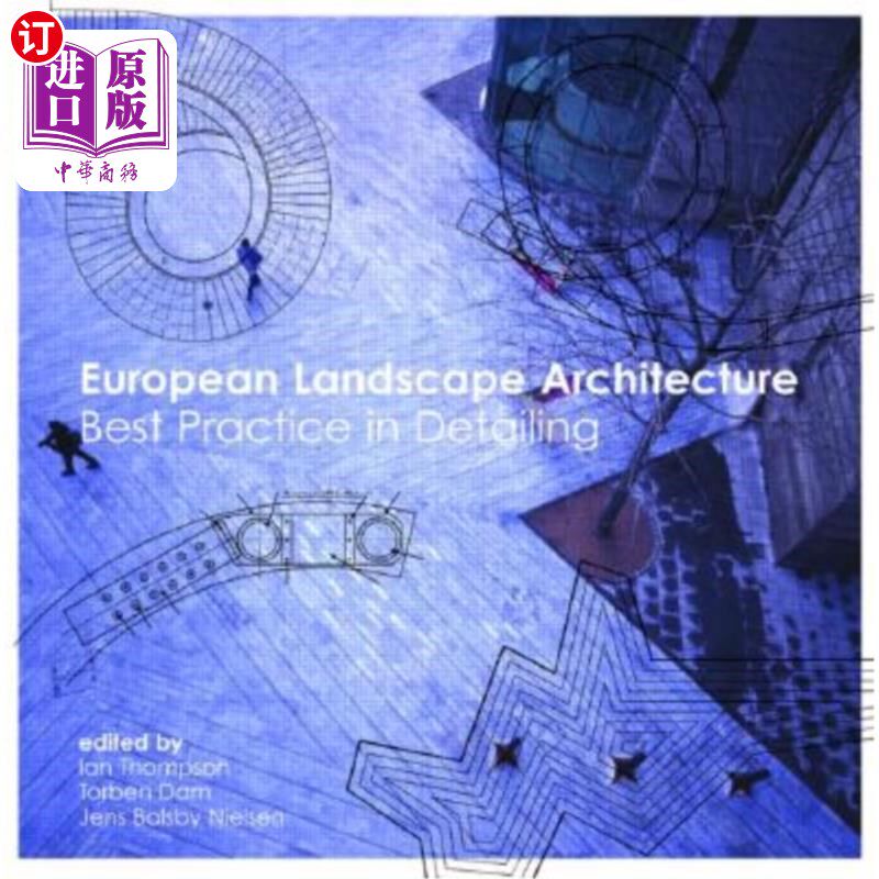 海外直订European Landscape Architecture: Best Practice in Detailing 欧洲景观设计:细节设计的最佳实践