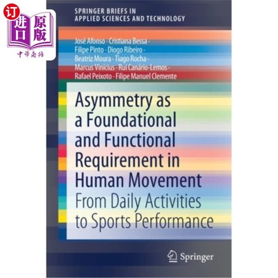 海外直订医药图书Asymmetry as a Foundational and Functional Requirement in Human Movement: From D 不对称性是人类运动