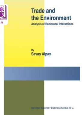 海外直订Trade and the Environment: Analysis of Reciprocal Interactions 贸易与环境：互惠互动分析
