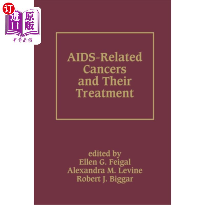海外直订医药图书AIDS-Related Cancers and Their Treatment 艾滋病相关癌症及其治疗