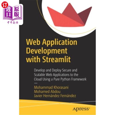 海外直订Web Application Development with Streamlit: Develop and Deploy Secure and Scalab 使用Streamli