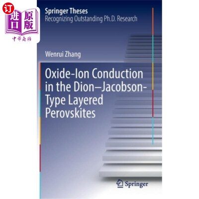海外直订Oxide-Ion Conduction in the Dion-Jacobson-Type Layered Perovskites 离子-雅各布森型层状钙钛矿中的氧化离子传