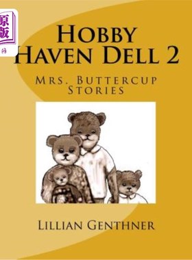 海外直订Hobby Haven Dell 2: Mrs. Buttercup Stories 爱好避风港戴尔2:金凤花夫人的故事