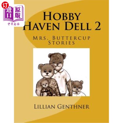 海外直订Hobby Haven Dell 2: Mrs. Buttercup Stories 爱好避风港戴尔2:金凤花夫人的故事