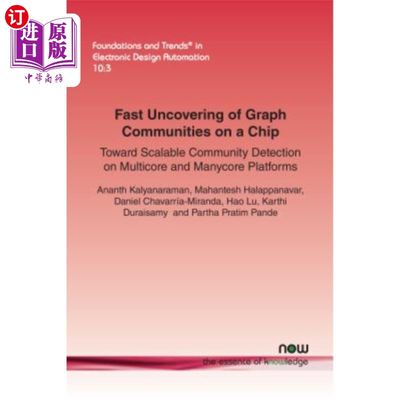 海外直订Fast Uncovering of Graph Communities on a Chip: Toward Scalable Community Detect 芯片上图形社区的快速揭示: