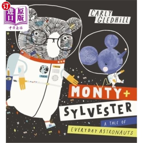 海外直订Monty and Sylvester a Tale of Everyday Astronauts 蒙蒂和西尔维斯特是一个日常宇航员的故事