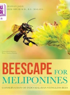 海外直订Beescape for Meliponines: Conservation of Indo-Malayan Stingless Bees 蜜蜂景观：印度-马来无刺蜜蜂的保护