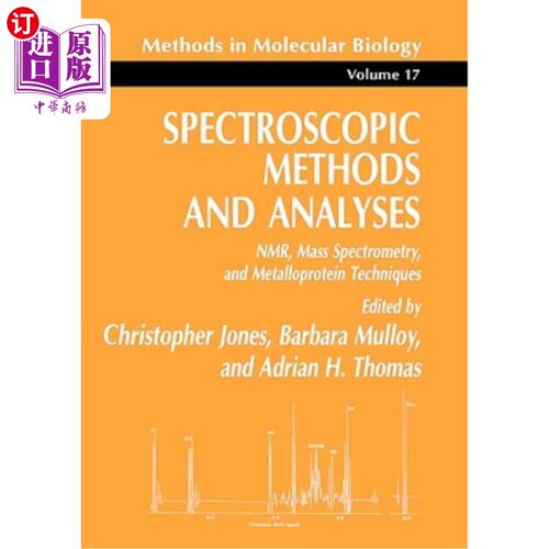 海外直订Spectroscopic Methods and Analyses: Nmr, Mass Spectrometry, and Metalloprotein T 光谱分析方法和分析：核磁共