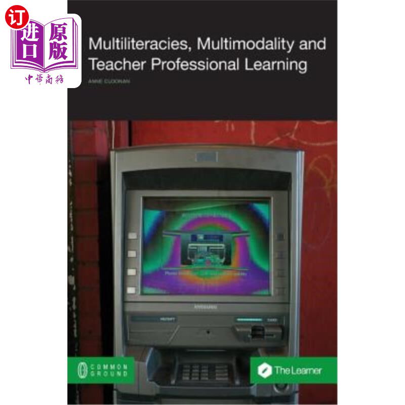 海外直订Multiliteracies, Multimodality and Teacher Professional Learning 多元文化、多模态与教师专业学习