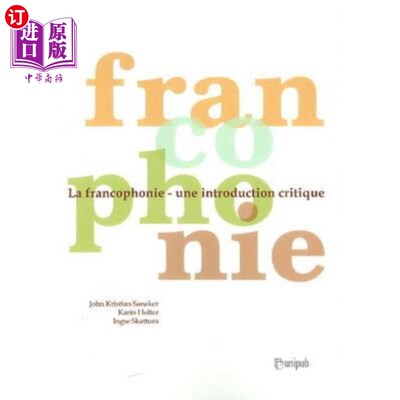海外直订La Francophonie: Une Introduction Critique 法语国家:批判性介绍