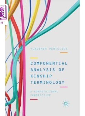 海外直订Componential Analysis of Kinship Terminology: A Computational Perspective 亲属关系术语的成分分析：计算视角