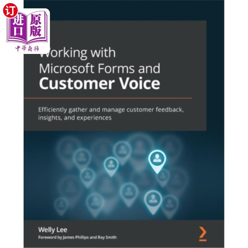 海外直订Working with Microsoft Forms and Customer Voice: Efficiently gather and manage c 使用Microsof