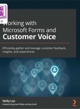 海外直订Working with Microsoft Forms and Customer Voice: Efficiently gather and manage c 使用Microsof