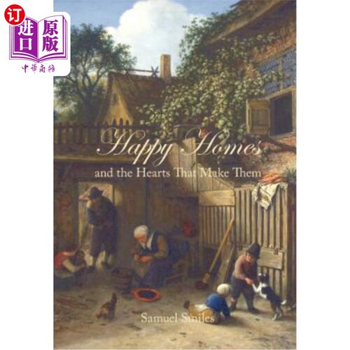 海外直订Happy Homes and the Hearts That Make Them 幸福的家庭和建造他们的心