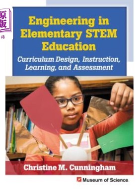 海外直订Engineering in Elementary Stem Education: Curriculum Design, Instruction, Learni 基础Stem教育中的工程:课程