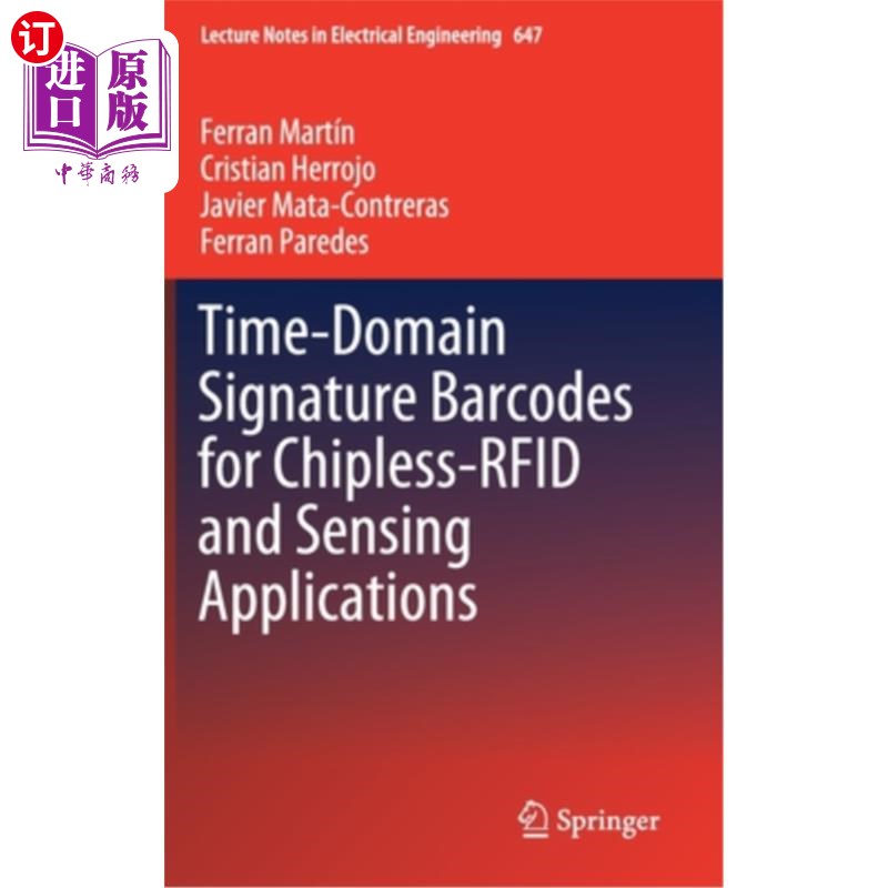 海外直订Time-Domain Signature Barcodes for Chipless-Rfid and Sensing Applications 用于无芯片rfid和传感应用的时域签