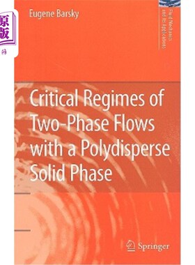 海外直订Critical Regimes of Two-Phase Flows with a Polydisperse Solid Phase 含多分散固相的两相流临界区