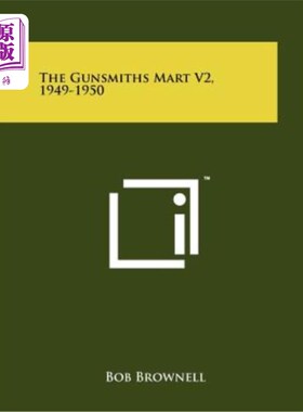 海外直订The Gunsmiths Mart V2, 1949-1950 1949年至1950年，第二期枪械制造城
