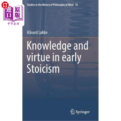 海外直订Knowledge and Virtue in Early Stoicism 早期斯多葛主义中的知识与美德